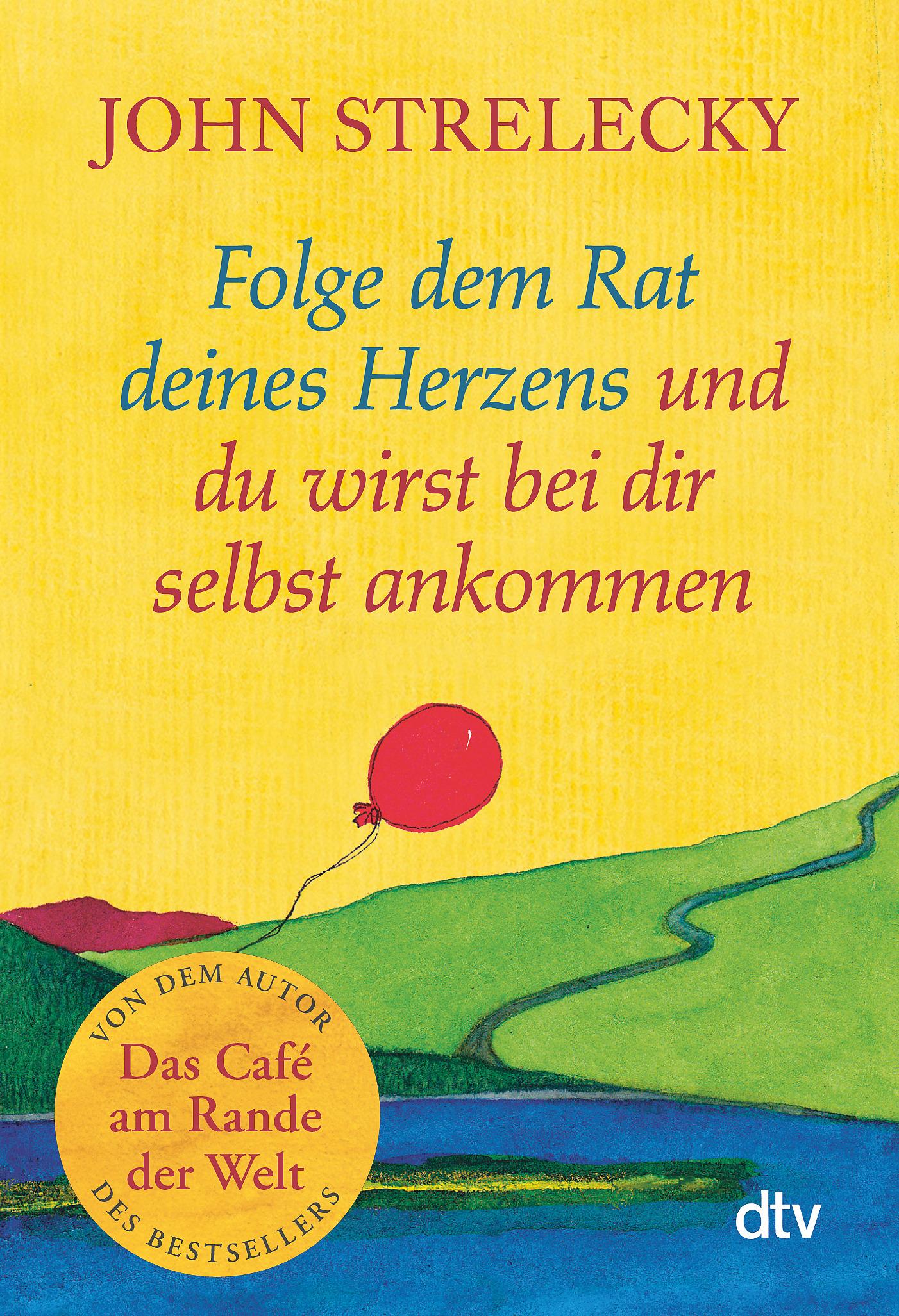 Vorderes Coverbild Folge dem Rat deines Herzens und du wirst bei dir selbst ankommen
