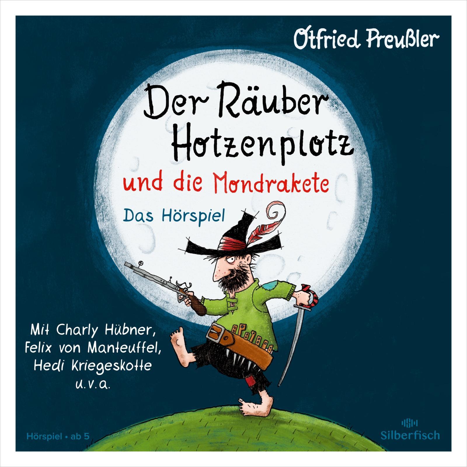 Vorderes Coverbild Der Räuber Hotzenplotz - Hörspiele: Der Räuber Hotzenplotz und die Mondrakete - Das Hörspiel