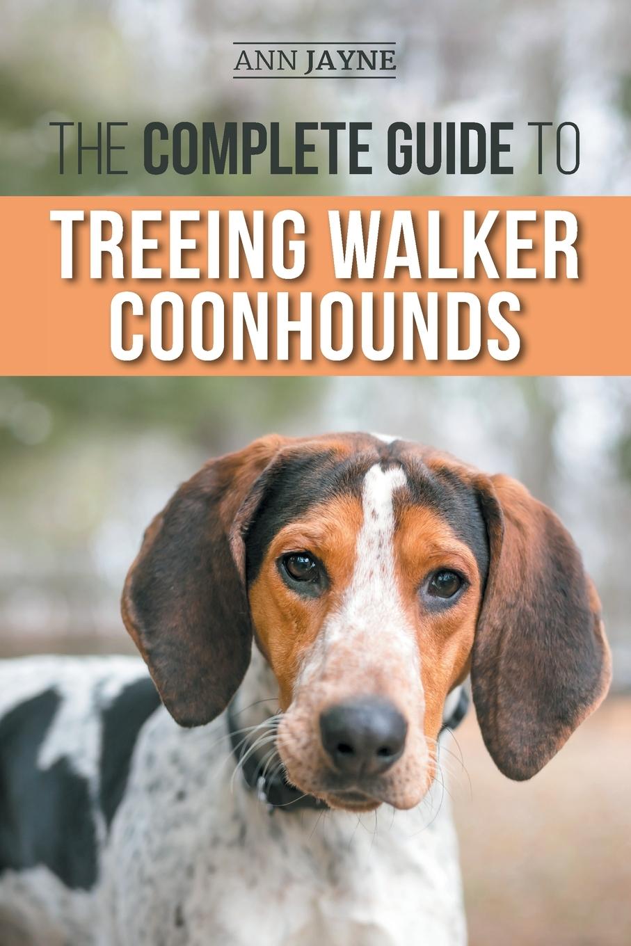 Vorderes Coverbild The Complete Guide to Treeing Walker Coonhounds