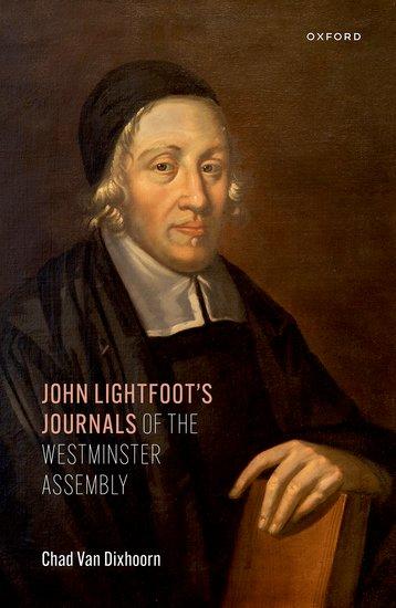 Vorderes Coverbild John Lightfoot's Journals of the Westminster Assembly
