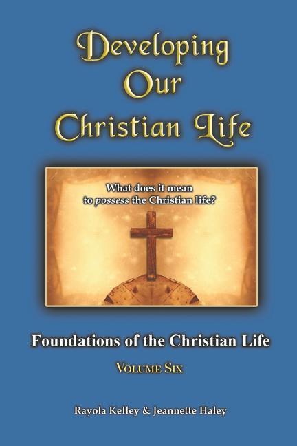 Vorderes Coverbild Developing Our Christian Life