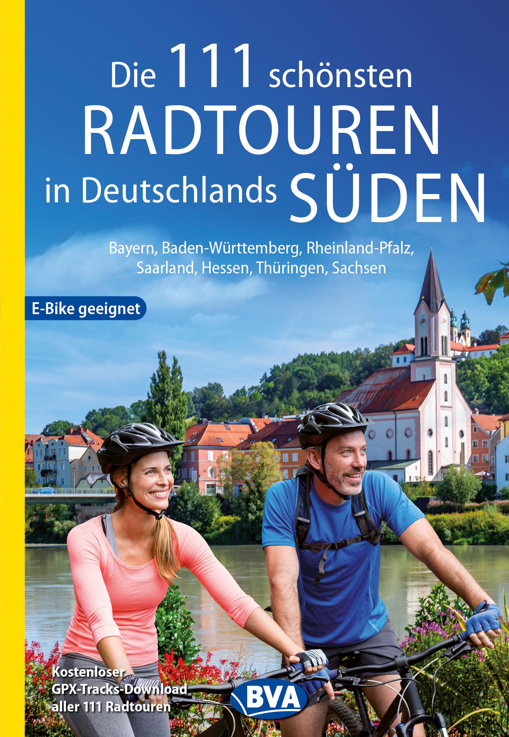 Vorderes Coverbild Die 111 schönsten Radtouren in Deutschlands Süden, E-Bike geeignet, kostenloser GPX-Tracks-Download aller 111 Radtouren