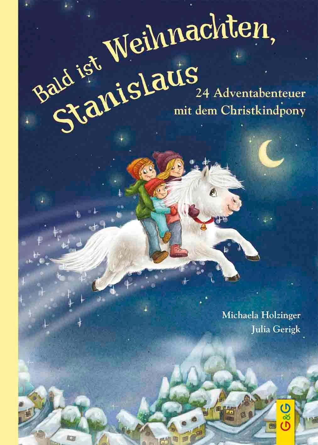 Vorderes Coverbild Bald ist Weihnachten, Stanislaus - 24 Adventabenteuer mit dem Christkindpony