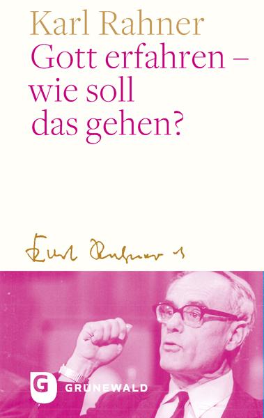Vorderes Coverbild Gott erfahren - wie soll das gehen?