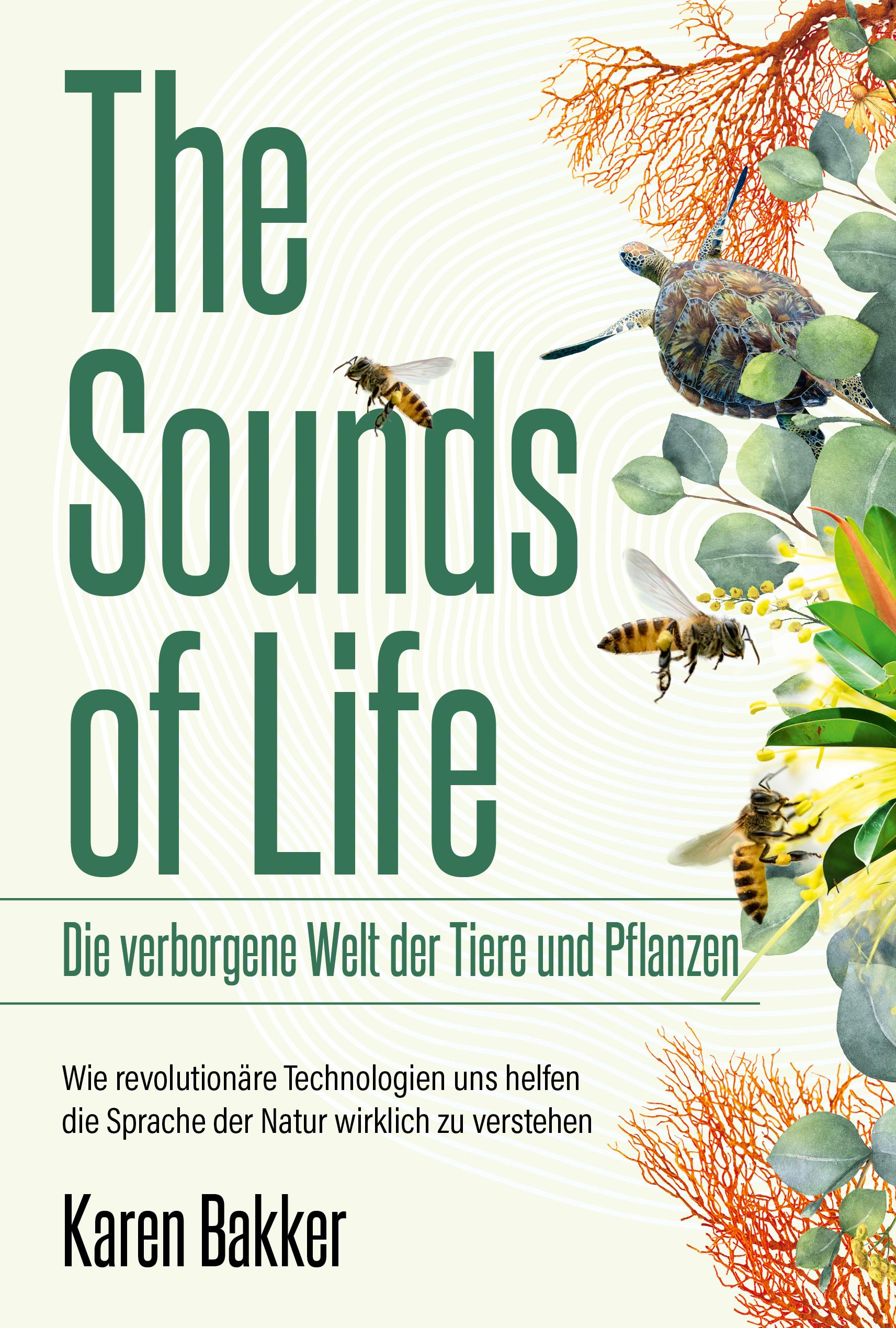 Vorderes Coverbild The Sounds of Life - Die verborgene Welt der Tiere und Pflanzen