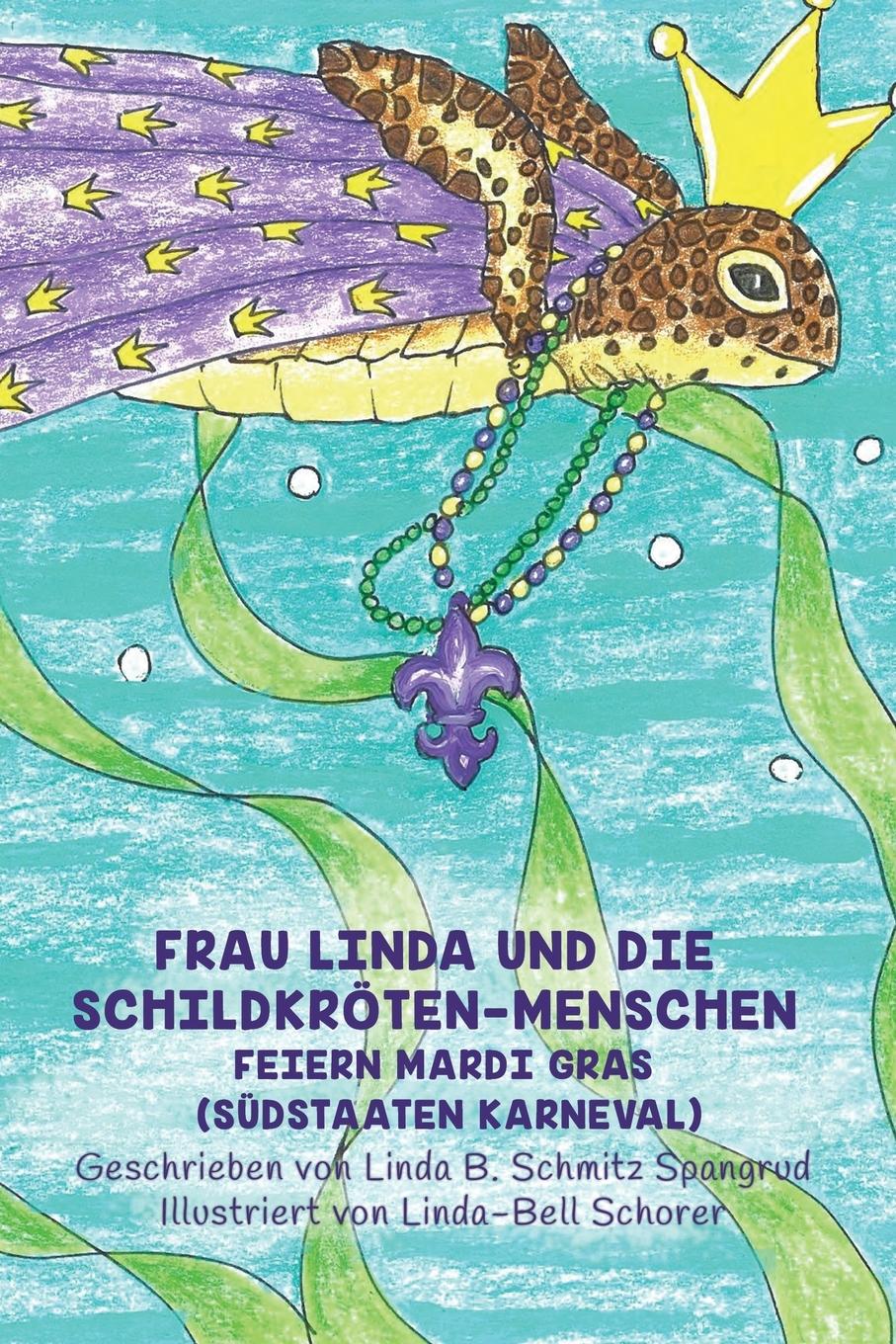 Vorderes Coverbild Frau Linda Und Die Schildkröten-Menschen Feiern Mardi Gras (Südstaaten Karneval)