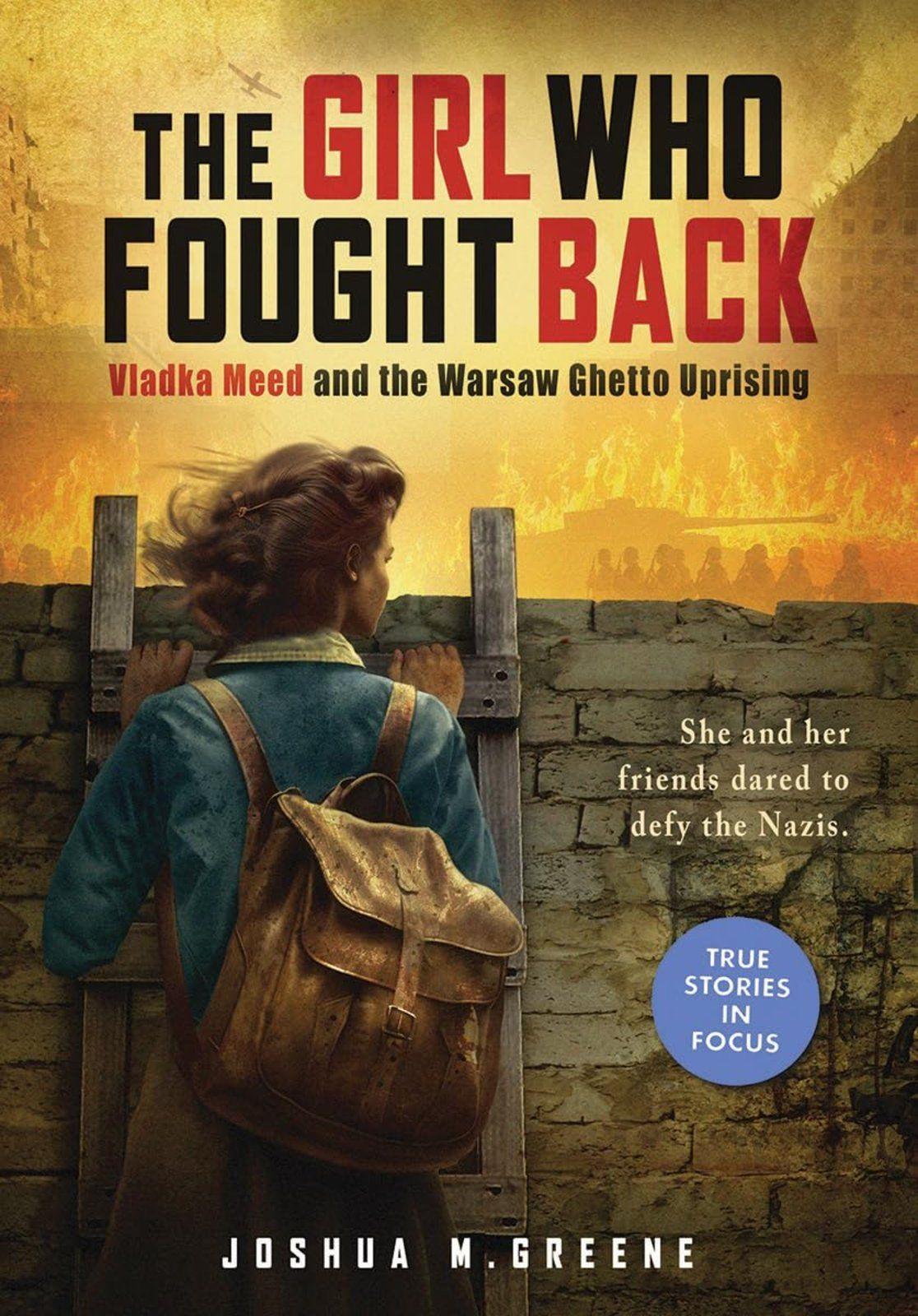 Vorderes Coverbild The Girl Who Fought Back: Vladka Meed and the Warsaw Ghetto Uprising (Scholastic Focus)