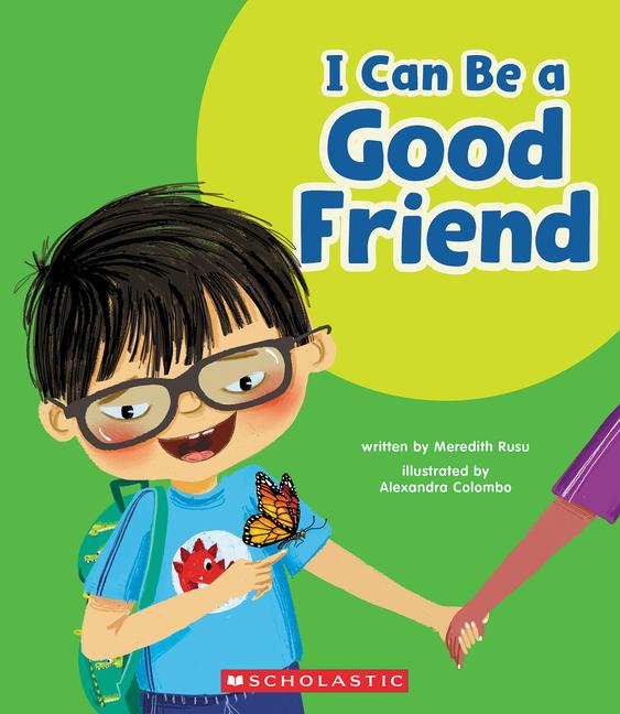 Vorderes Coverbild I Can Be a Good Friend (Learn About: Your Best Self)