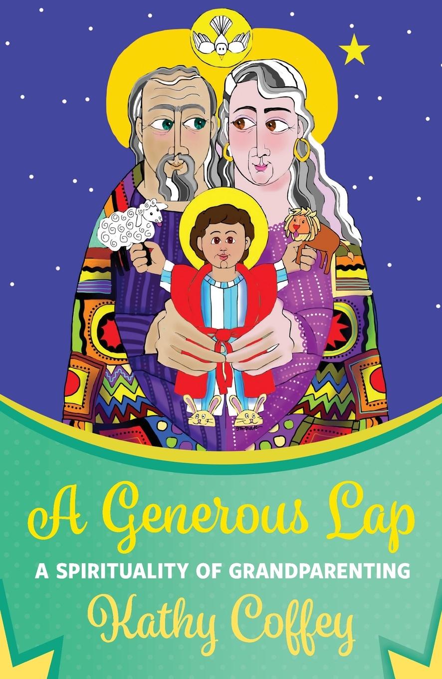 Vorderes Coverbild A Generous Lap: A Spirituality of Grandparenting