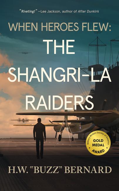 Vorderes Coverbild When Heroes Flew: The Shangri-La Raiders