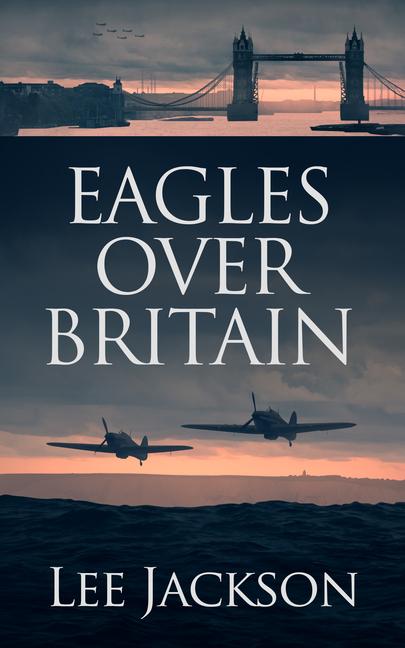 Vorderes Coverbild Eagles Over Britain