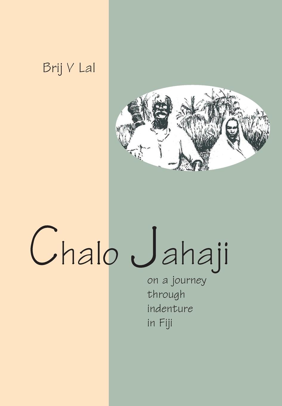 Vorderes Coverbild Chalo Jahaji: On a journey through indenture in Fiji