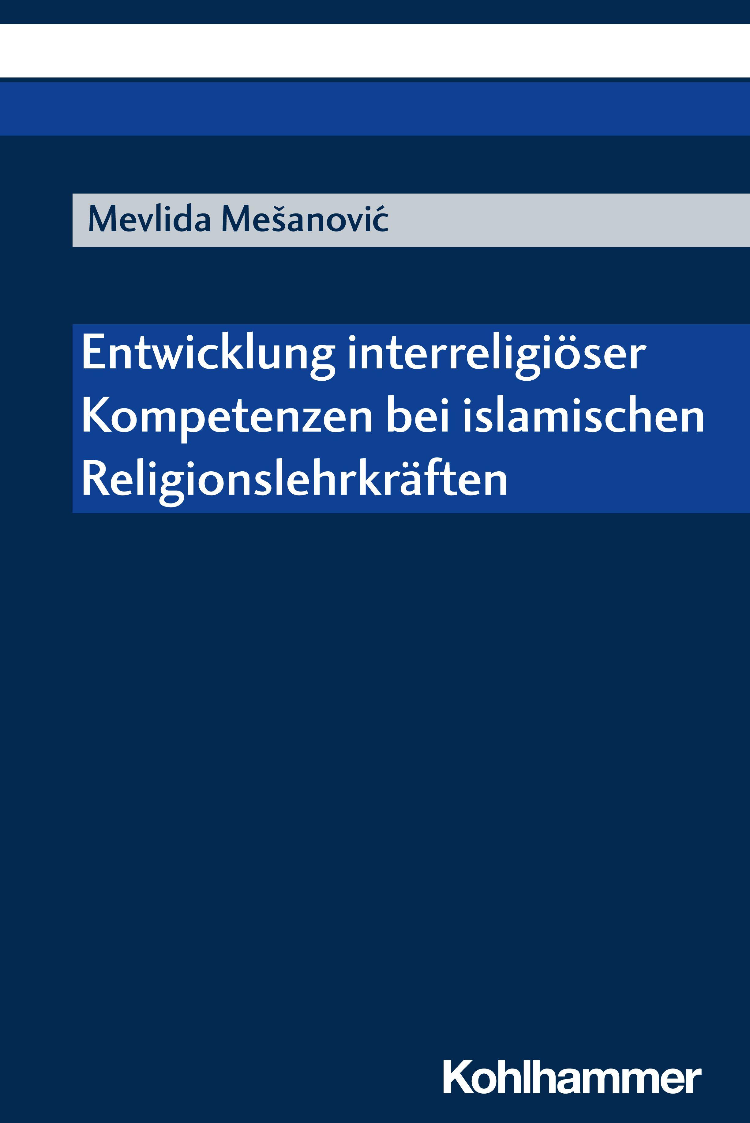 Vorderes Coverbild Entwicklung interreligiöser Kompetenzen bei islamischen Religionslehrkräften