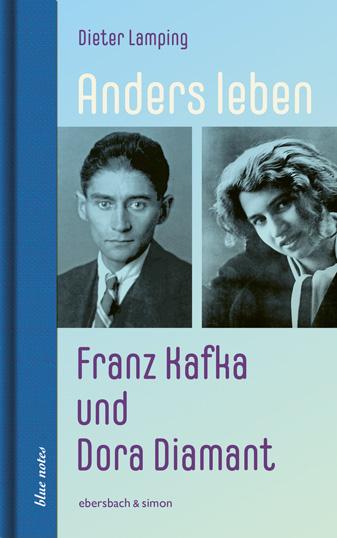 Vorderes Coverbild Anders leben - Franz Kafka und Dora Diamant