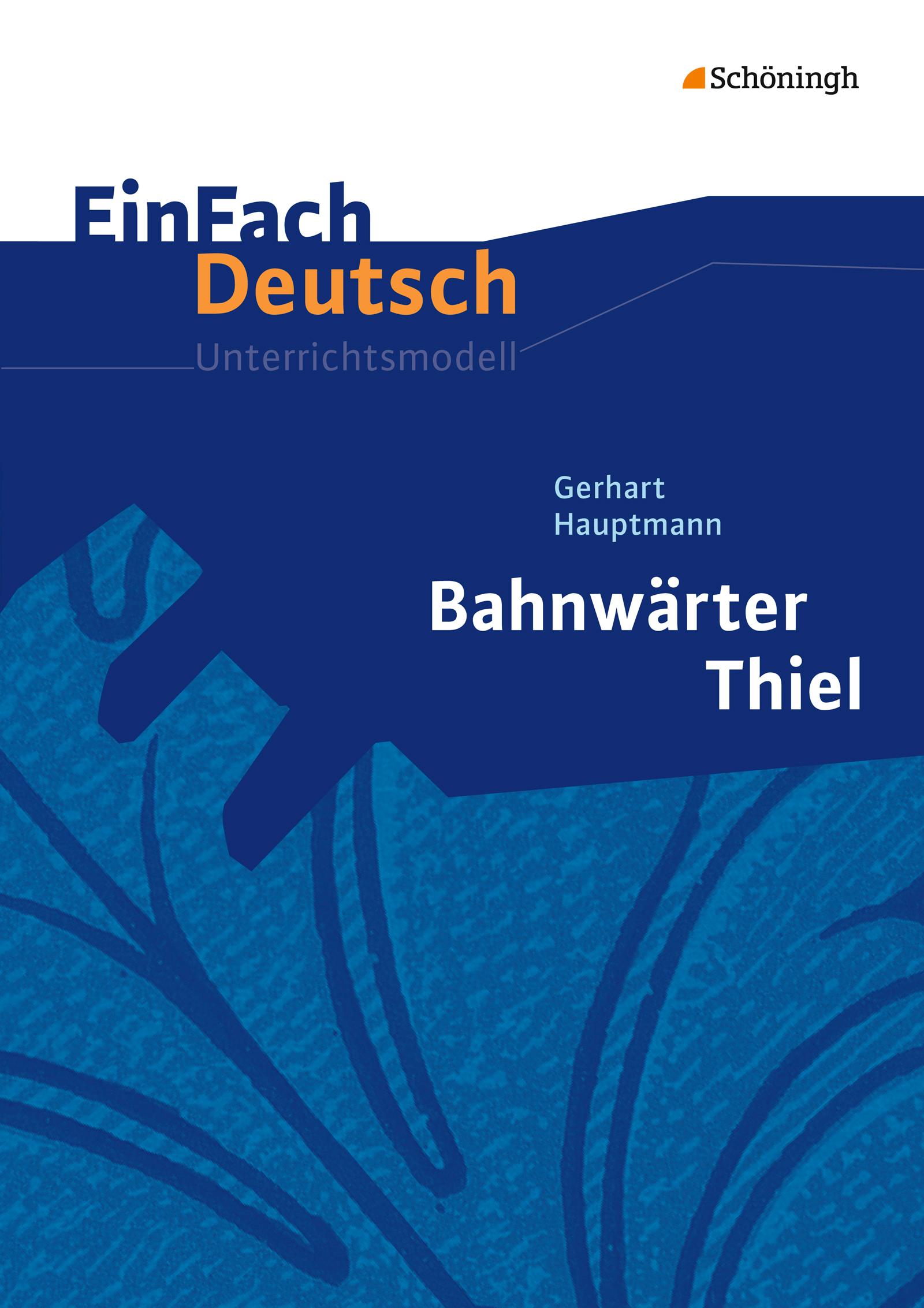 Vorderes Coverbild Bahnwärter Thiel. EinFach Deutsch Unterrichtsmodelle