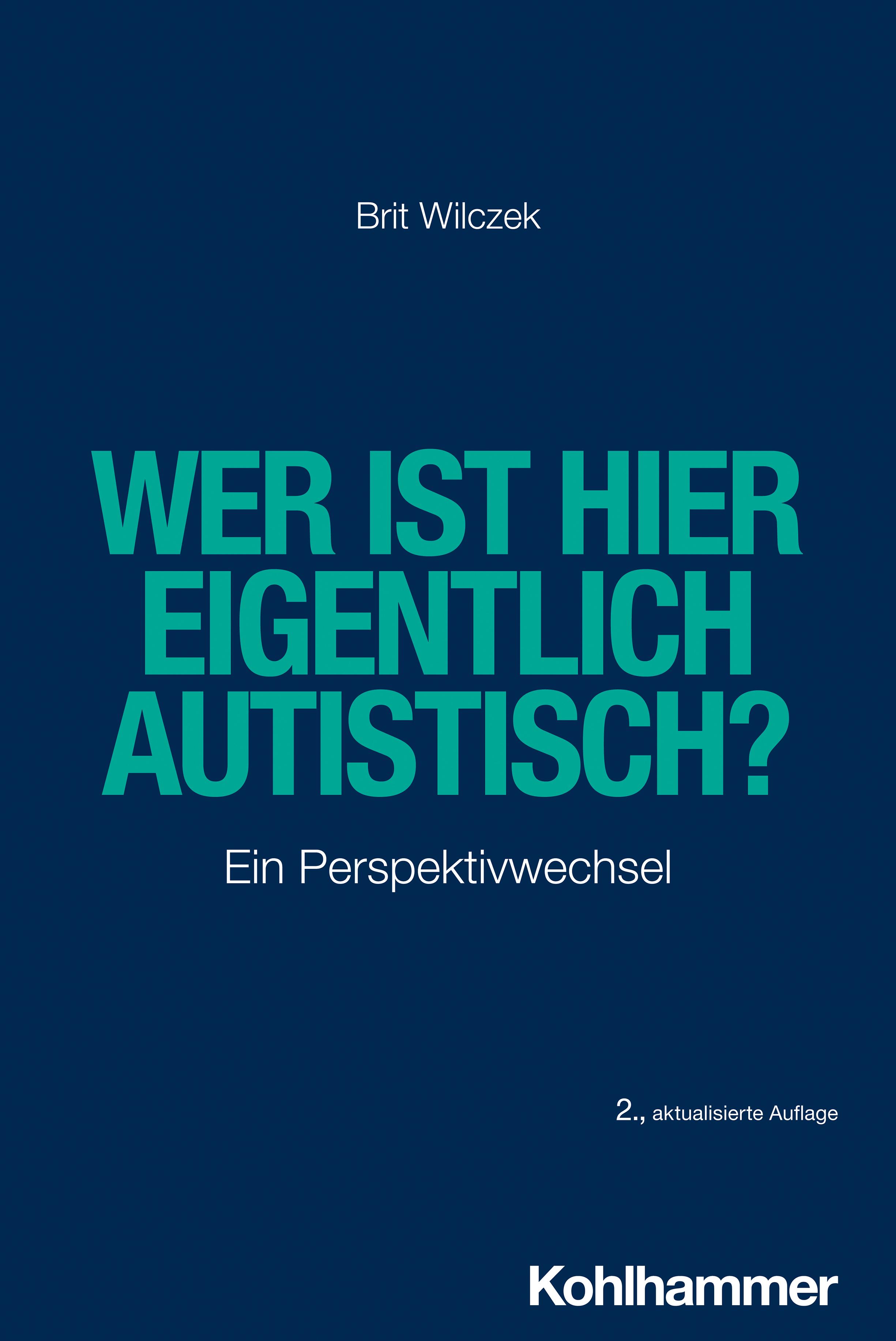 Vorderes Coverbild Wer ist hier eigentlich autistisch?