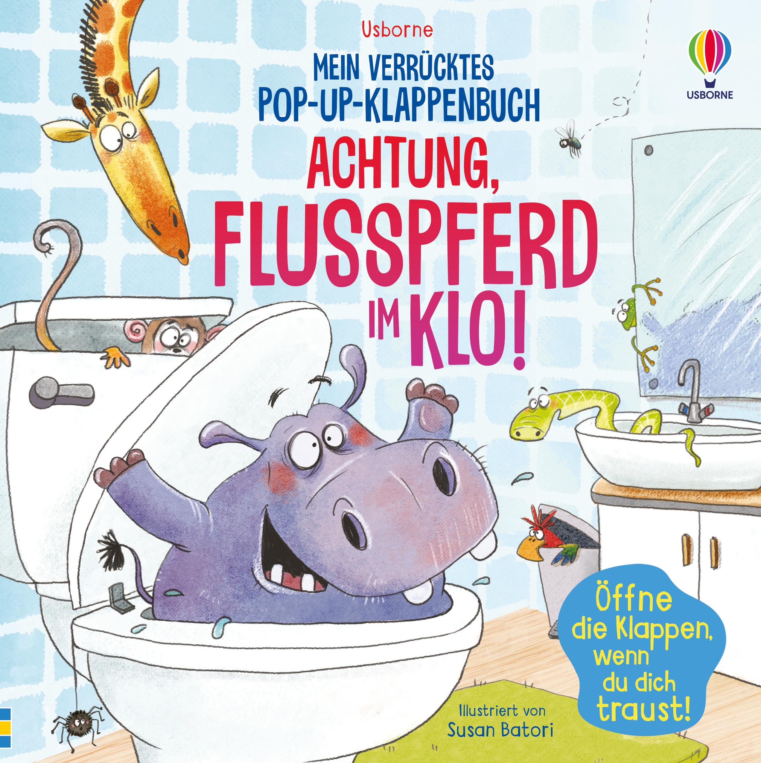 Vorderes Coverbild Mein verrücktes Pop-up-Klappenbuch: Achtung, Flusspferd im Klo!