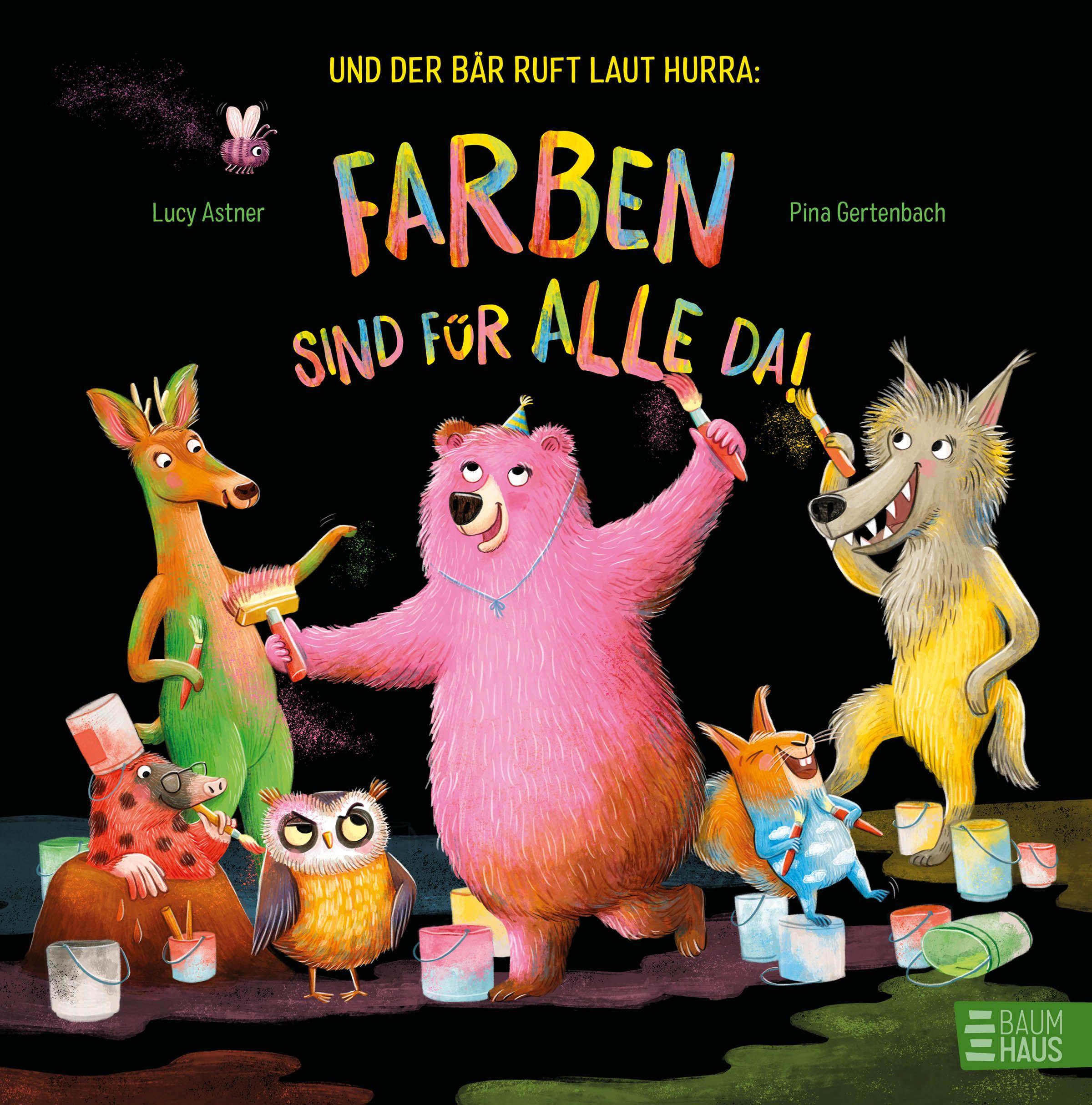 Vorderes Coverbild Und der Bär ruft laut Hurra: Farben sind für alle da!