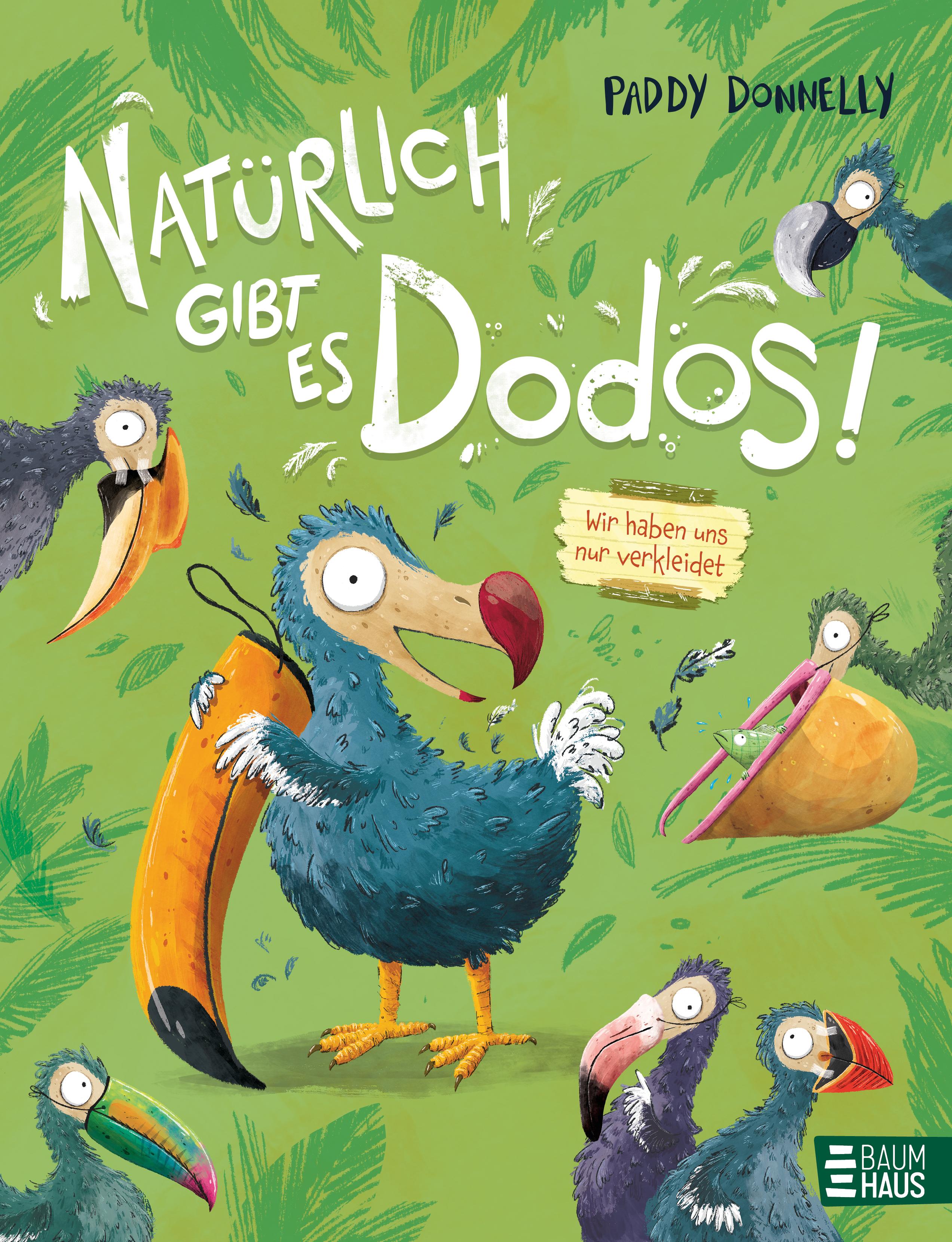 Vorderes Coverbild Natürlich gibt es Dodos! - Wir haben uns nur verkleidet