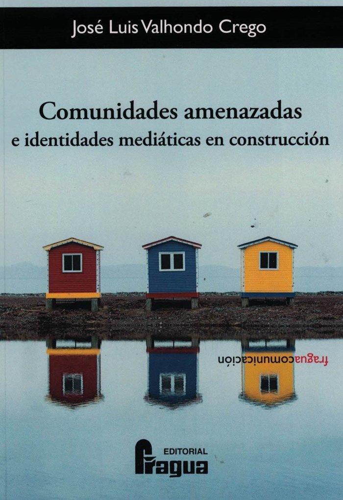 Vorderes Coverbild Comunidades amenazadas e identidades mediáticas en construcción