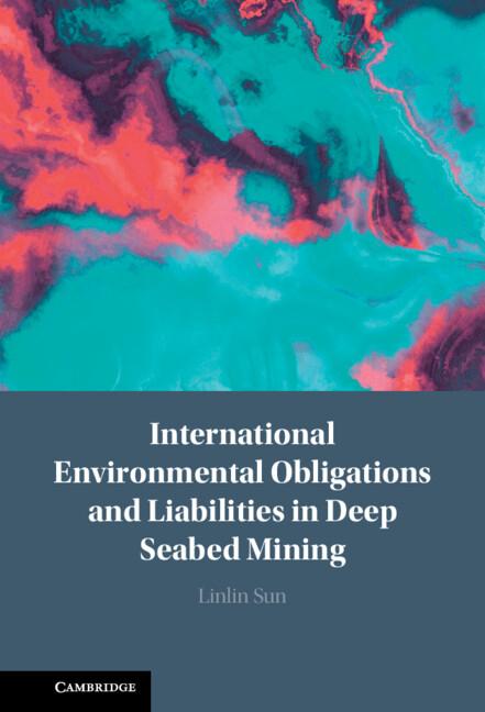 Vorderes Coverbild International Environmental Obligations and Liabilities in Deep Seabed Mining