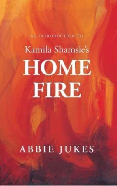 Vorderes Coverbild An Introduction to Kamila Shamsie's Home Fire