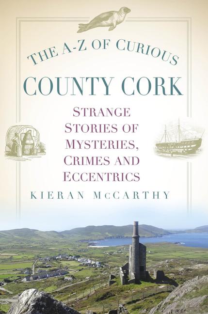 Vorderes Coverbild The A-Z of Curious County Cork