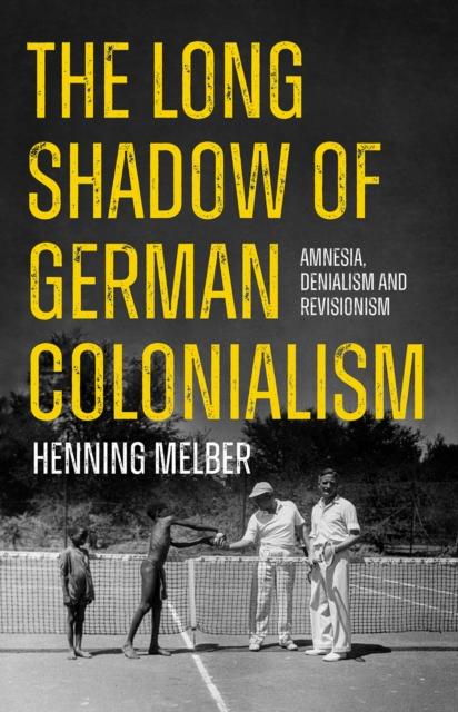 Vorderes Coverbild The Long Shadow of German Colonialism