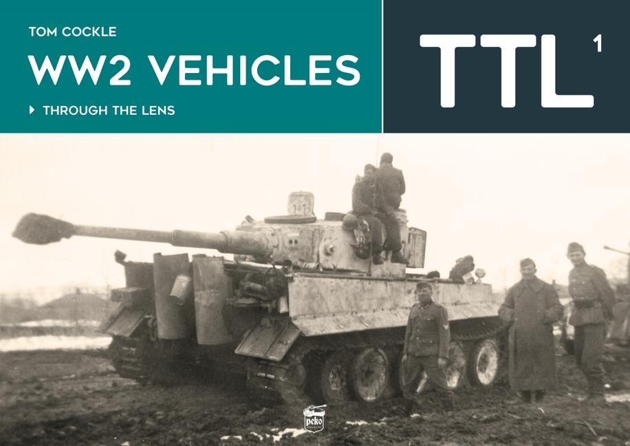 Vorderes Coverbild Ww2 Vehicles - Through the Lens Volume 1