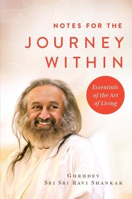 Vorderes Coverbild Notes for the Journey Within: Essentials of the Art of Living