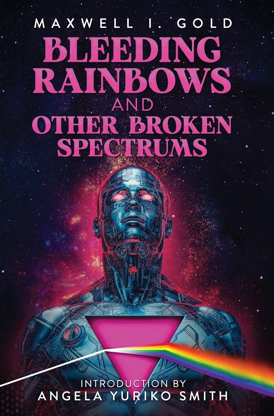 Vorderes Coverbild Bleeding Rainbows and Other Broken Spectrums