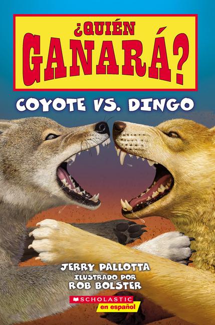 Vorderes Coverbild ¿Quién Ganará? Coyote vs. Dingo (Who Would Win? Coyote vs. Dingo)
