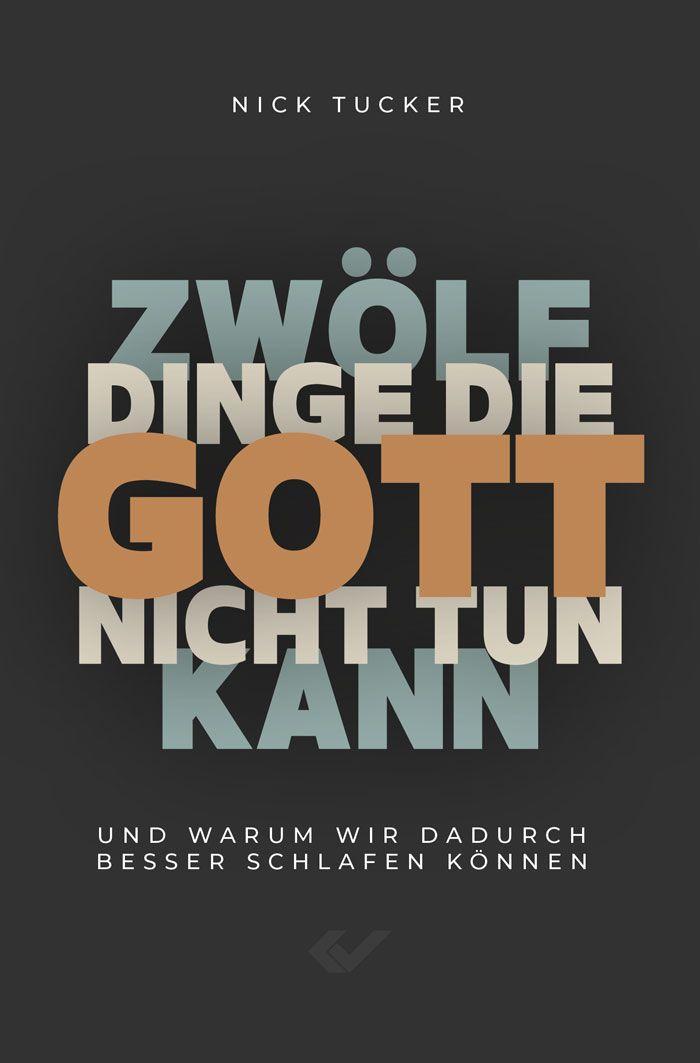 Vorderes Coverbild 12 Dinge, die Gott nicht tun kann