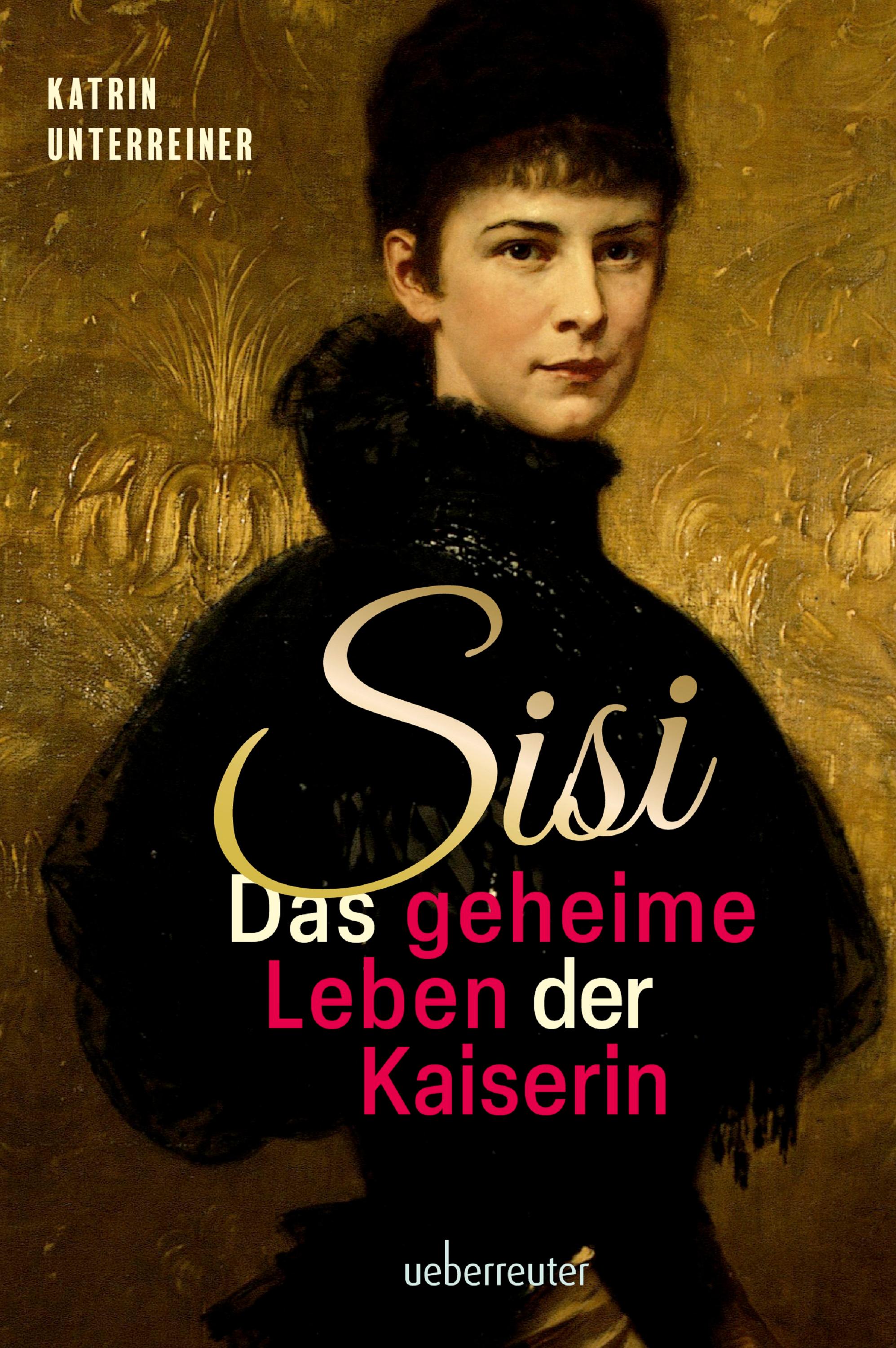 Vorderes Coverbild Sisi - das geheime Leben der Kaiserin