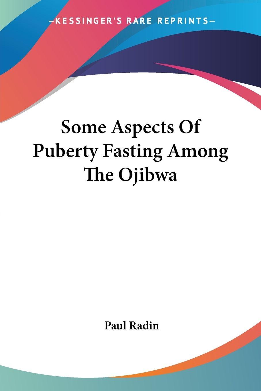 Vorderes Coverbild Some Aspects Of Puberty Fasting Among The Ojibwa