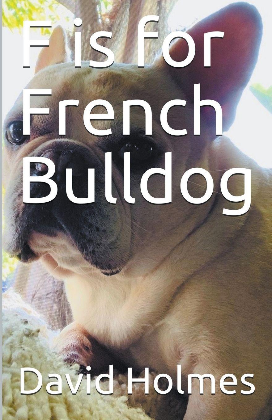 Vorderes Coverbild F is for French Bulldog