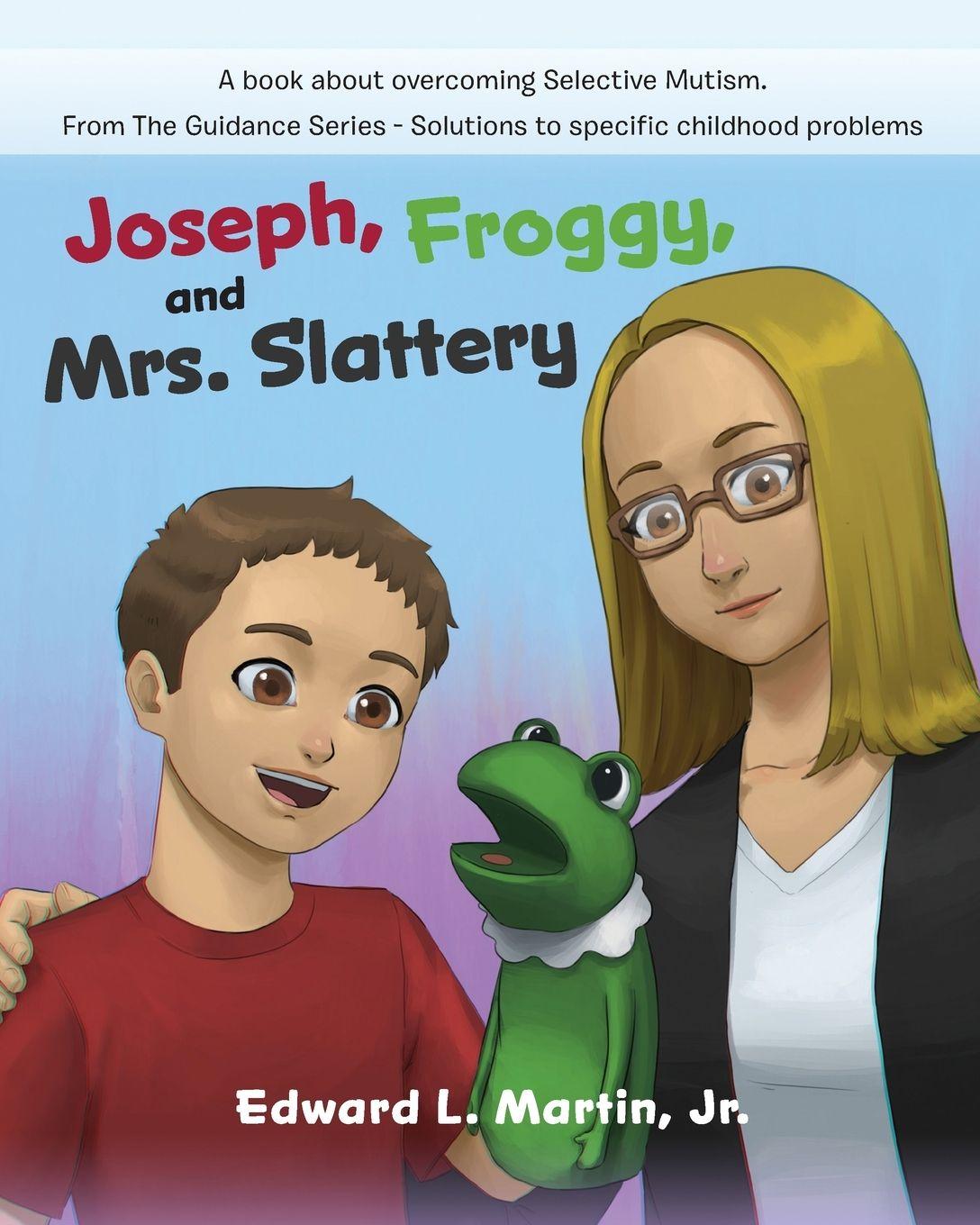 Vorderes Coverbild Joseph, Froggy, and Mrs. Slattery