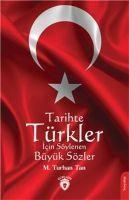 Vorderes Coverbild Tarihte Türkler Icin Söylenen Büyük Sözler