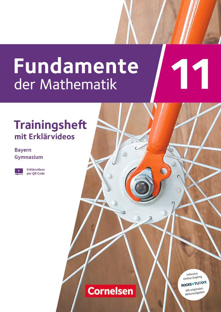 Vorderes Coverbild Fundamente der Mathematik 11. Jahrgangsstufe. Bayern - Trainingsheft mit Medien und Online-Abiturtraining -