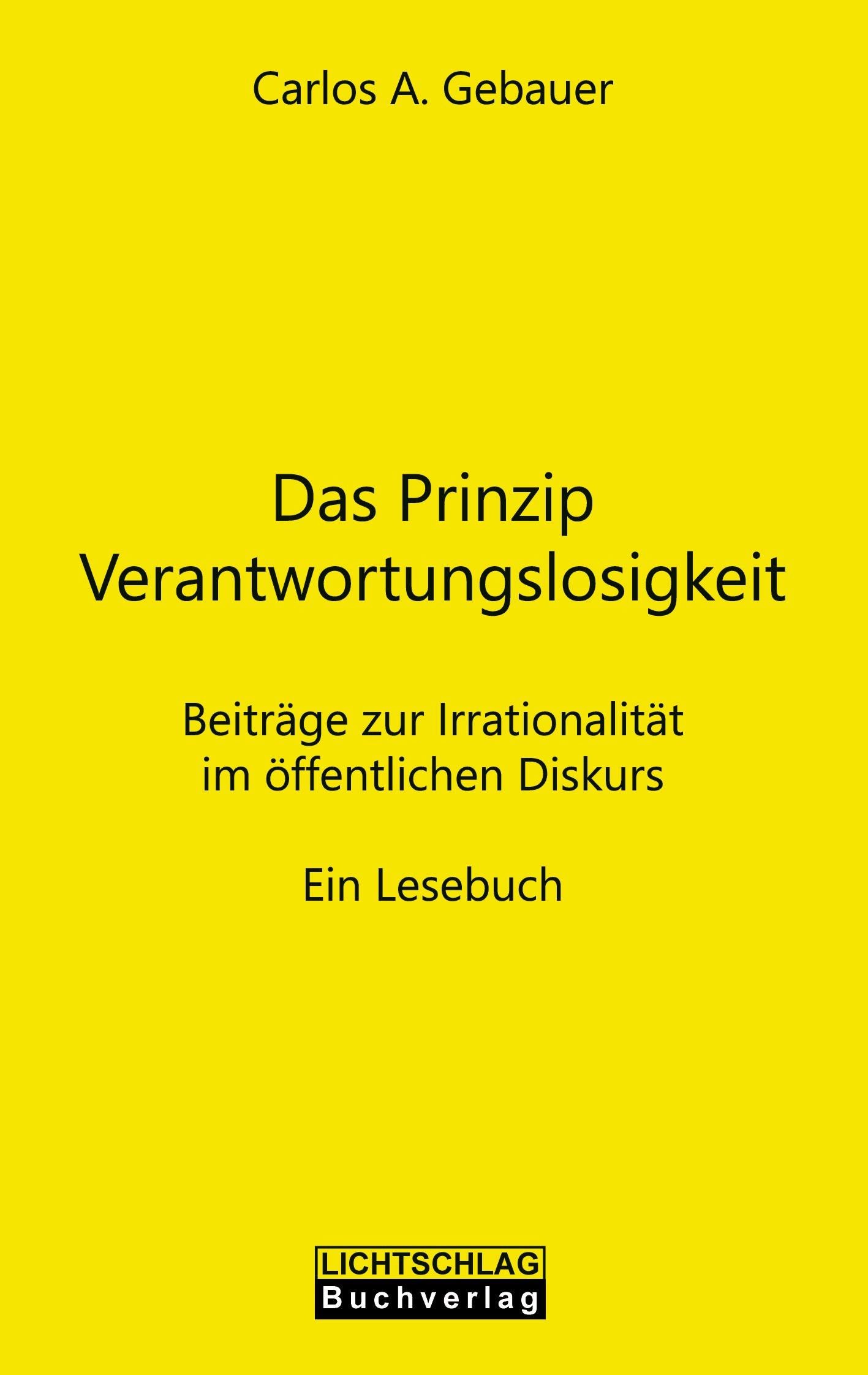Vorderes Coverbild Das Prinzip Verantwortungslosigkeit