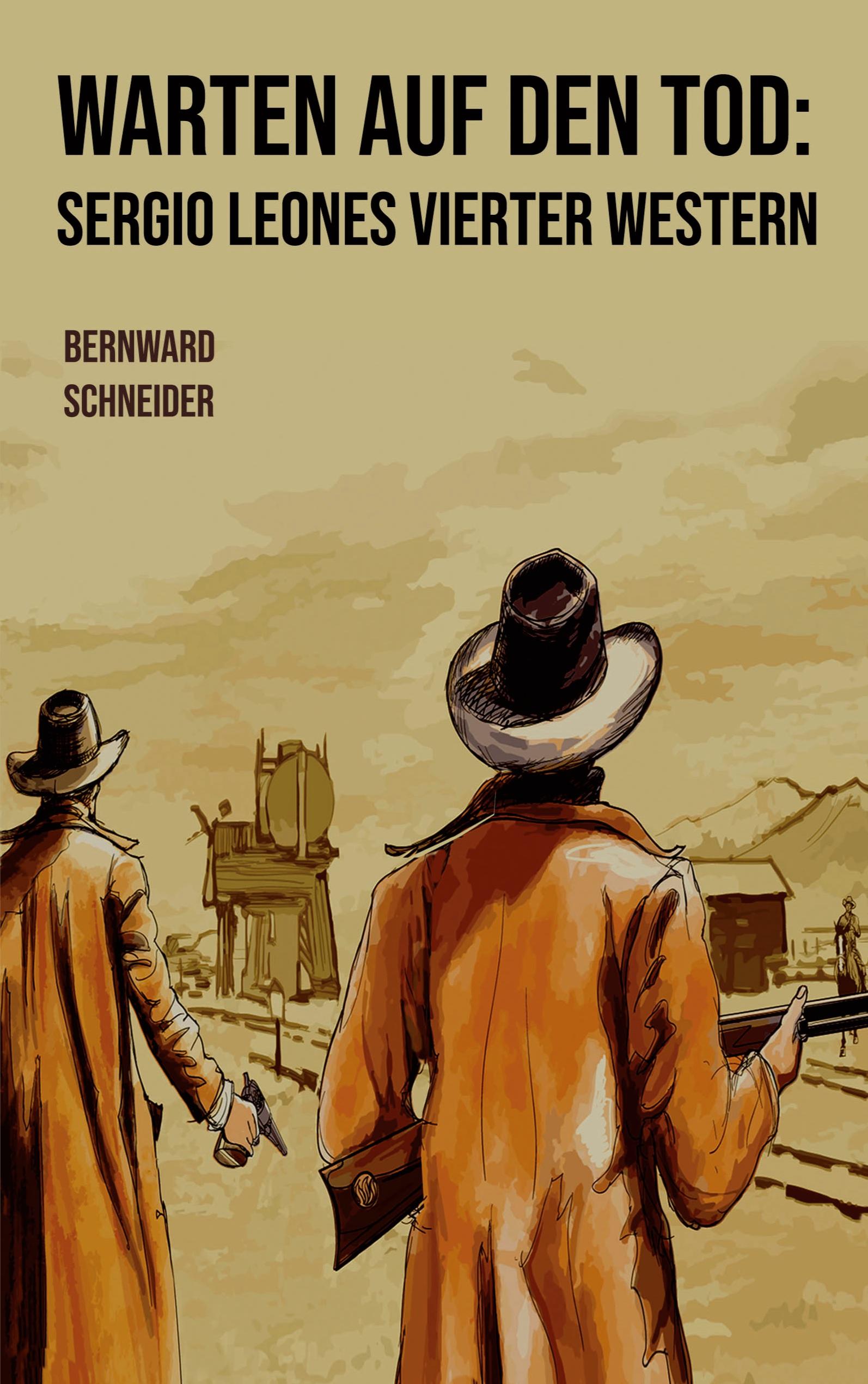 Vorderes Coverbild Warten auf den Tod: Sergio Leones vierter Western