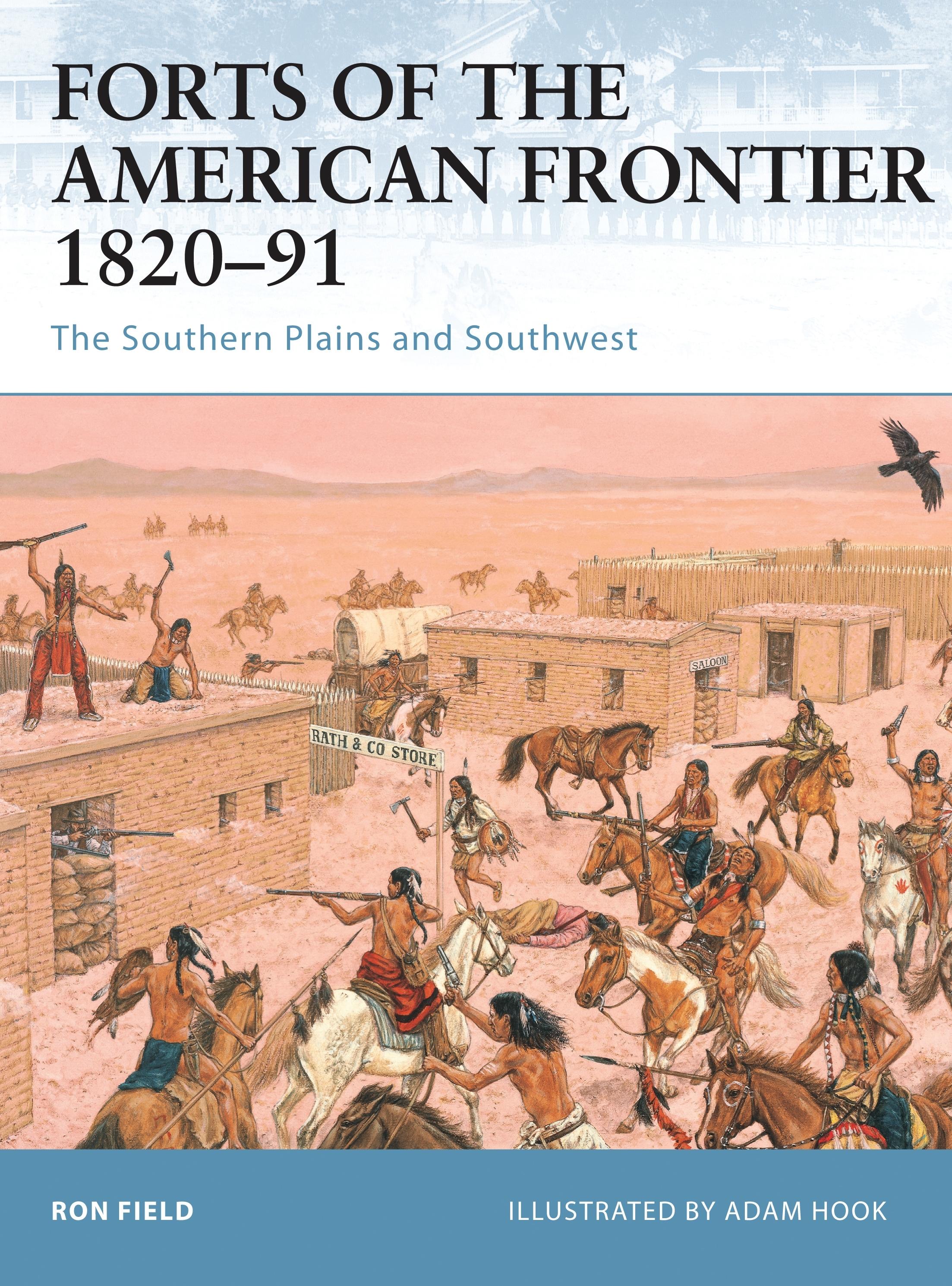 Vorderes Coverbild Forts of the American Frontier 1820-91