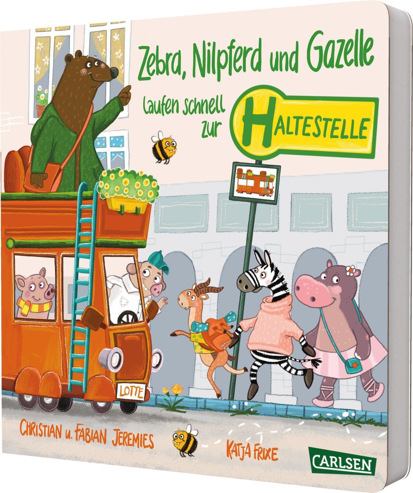Vorderes Coverbild Zebra, Nilpferd und Gazelle laufen schnell zur ... Haltestelle!