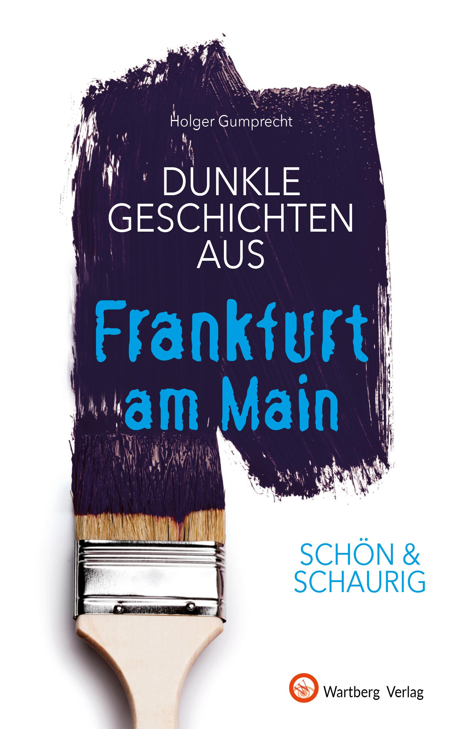 Vorderes Coverbild SCHÖN & SCHAURIG - Dunkle Geschichten aus Frankfurt am Main