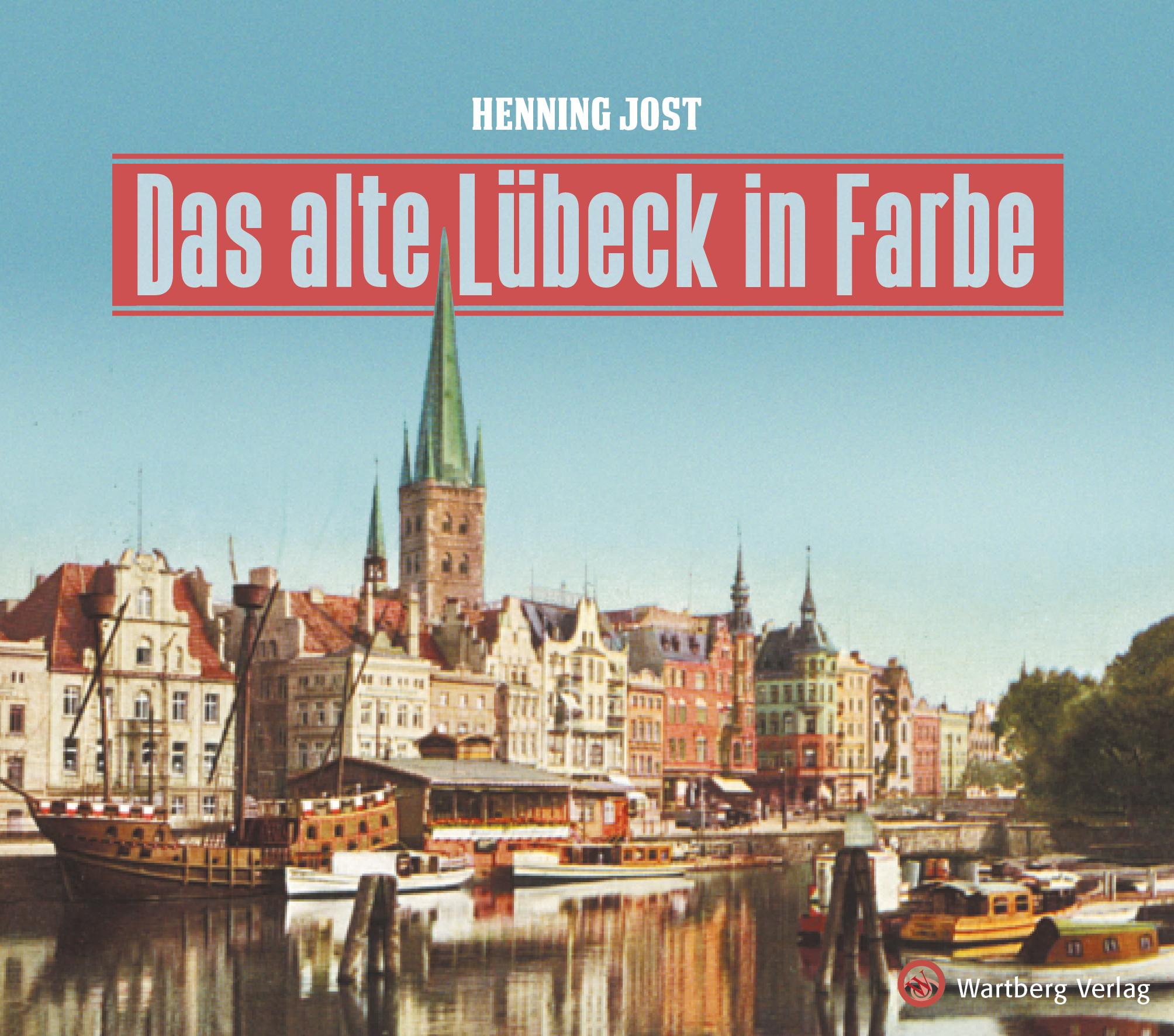 Vorderes Coverbild Das alte Lübeck in Farbe