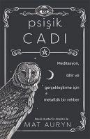 Vorderes Coverbild Psisik Cadi Meditasyon, Sihir ve Gerceklestirme icin Metafizik Bir Rehber
