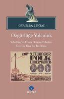 Vorderes Coverbild Özgürlüge Yolculuk-Schellingin Erken Dönem Felsefesi Üzerine Kisa Bir Inceleme