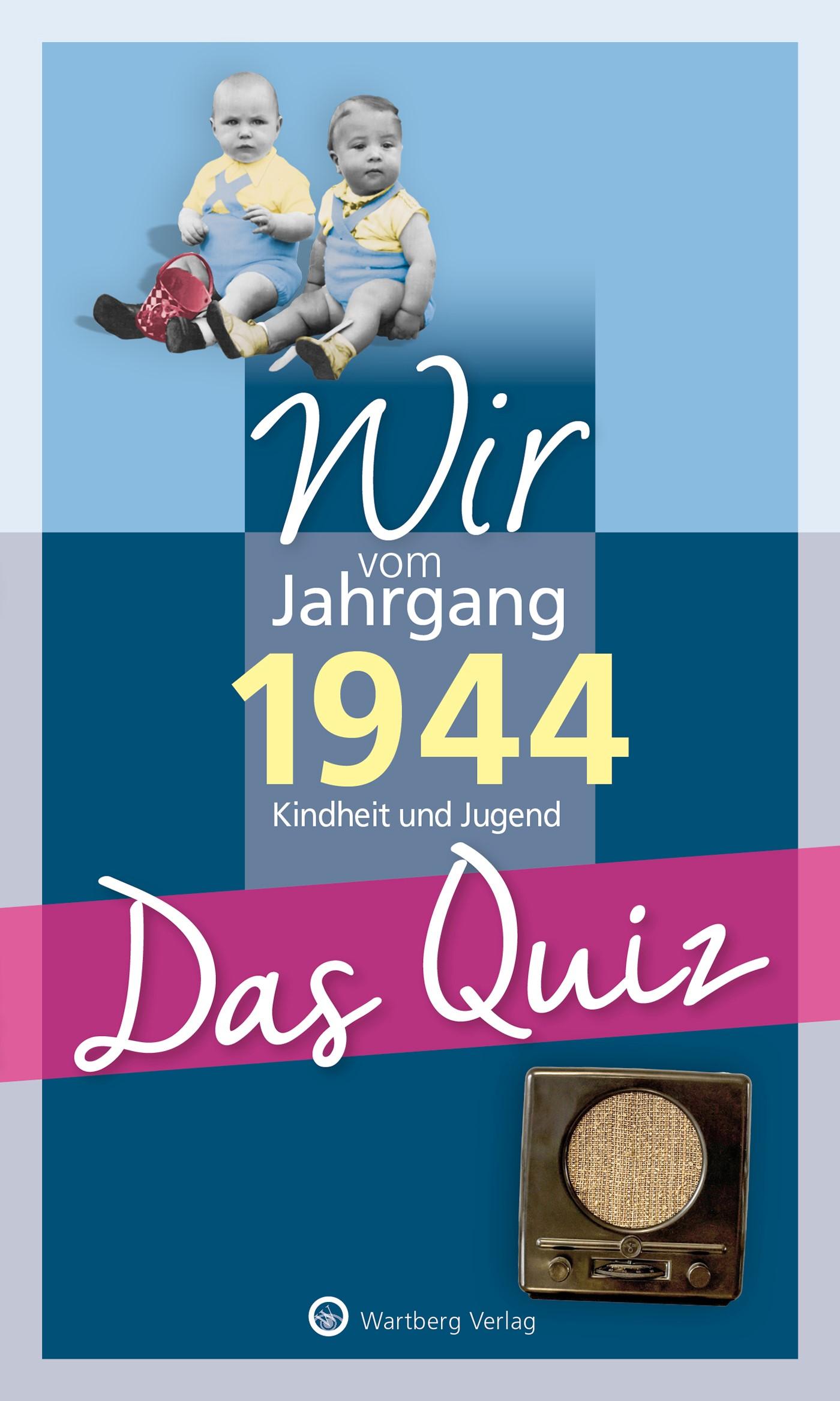Vorderes Coverbild Wir vom Jahrgang 1944 - Das Quiz