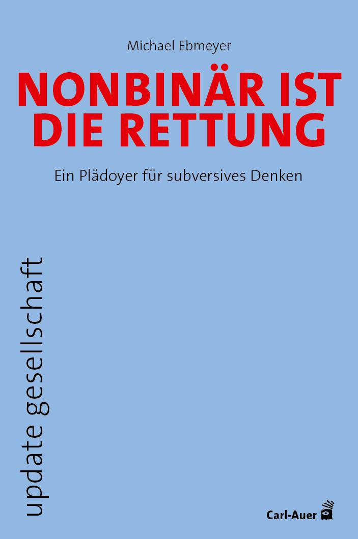Vorderes Coverbild Nonbinär ist die Rettung