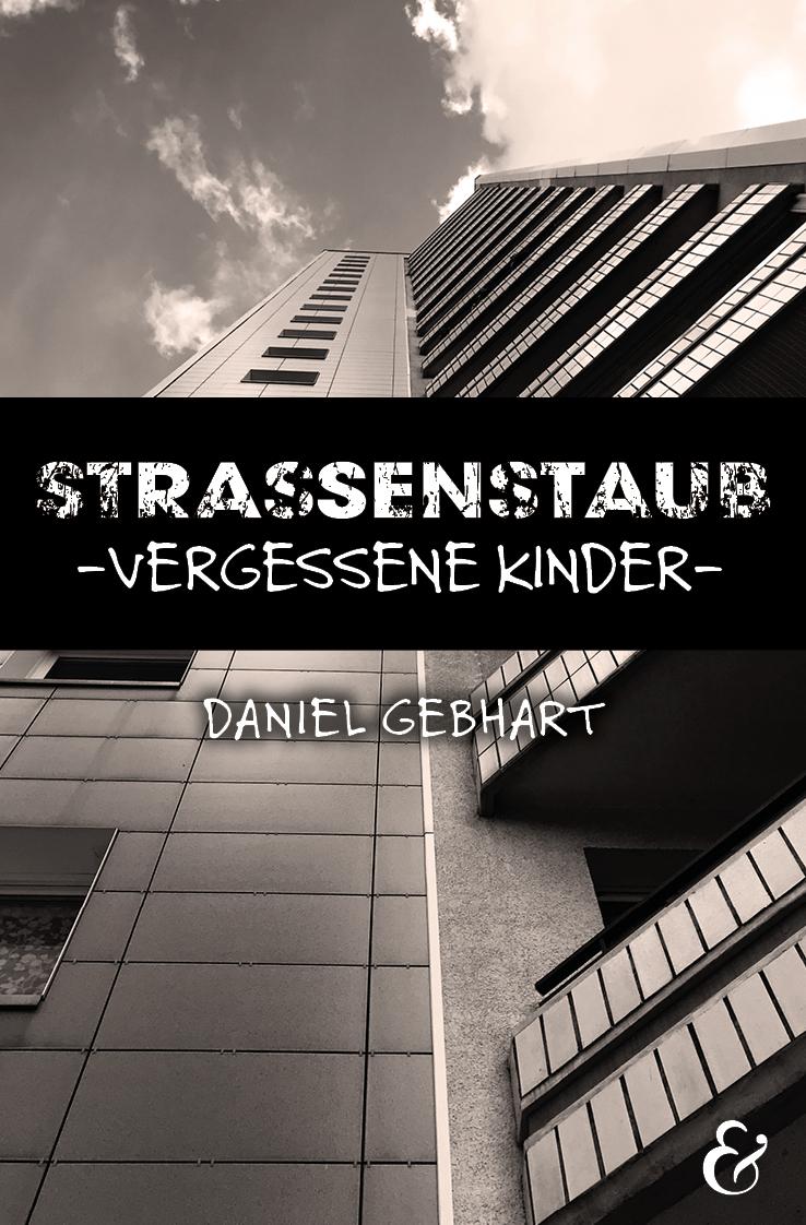 Vorderes Coverbild Strassenstaub: Vergessene Kinder - Daniel Gebhart - Roman